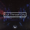 Cut Throat City (feat. Damo FYE, St. SiV & Bazzie Starstuff) - Single