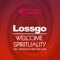 Welcome Spirituality - Lossgo lyrics