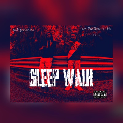 Sleep Walk (feat. YMF Lil E) - Single