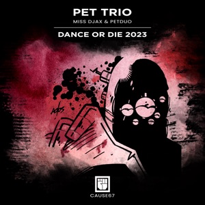 Dance or Die 2023 (feat. Miss Djax & PETDuo) [2023 Mix]