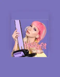 收听 Hissyfit、观看音乐视频、阅读小传、查看巡演日期等 ！