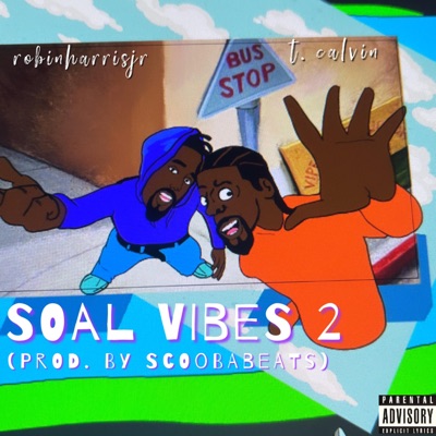 SOAL VIBES 2 (feat. T. Calvin the Black Gum Bastard) - Single