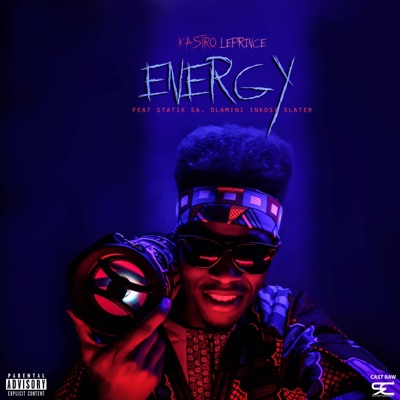 Energy (feat. Kastro LePrince, Slater, Statik SA & Dlamini Inkosi) - Single