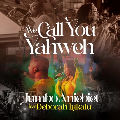 We Call You Yahweh - Single