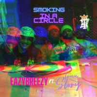 Smoking In a Circle (feat. EazyBreezy) - Single - Truu Story