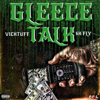 Gleece Talk (feat. 6kFly) - Single - VickTuff