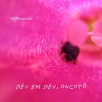 Déu em déu, oncotô - Single - Affonsinho