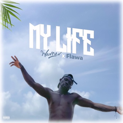 My Life (feat. Flawa Boy) - Single
