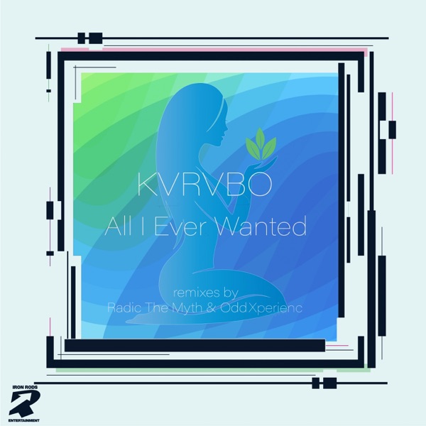 All I Ever Wanted (The Remixes) - Single