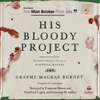 His Bloody Project (Unabridged) - Graeme Macrae Burnet