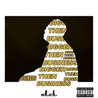 Bigger Then Business - EP - Go Villain & DJ BestFriend