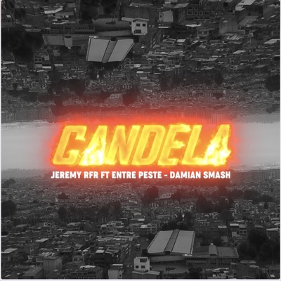 Candela (feat. Entre Peste & Damian Smash) - Single