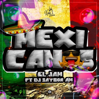 Mexicanos (feat. Dj Saybor Am) - Single