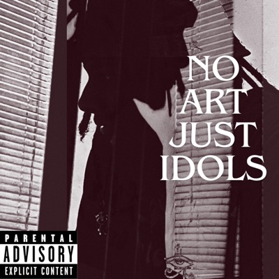 No Art Just Idols