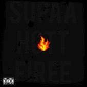 Supaa Hott Firee artwork