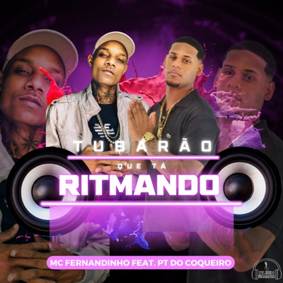 Tubarão Que Ta Ritmando (feat. Dj PT do Coqueiro) - Single