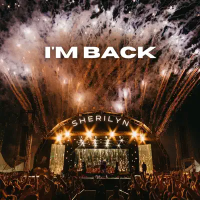Listen to I'M Back - Single by Sherilyn