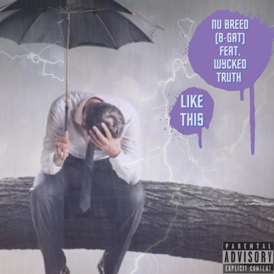 Like This (feat. Wycked Truth) - Single