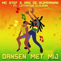 Dansen Met Mij (feat. Lotivation & Elisjeba) - Single - Mc Stef & Das de Rijmmaniak