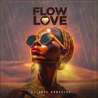 Flow Love - Single - Dj Jose Gonzalez