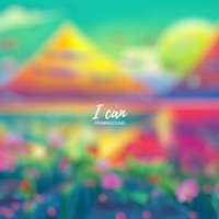 I Can - Single - Framasound