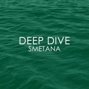 Deep Dive - Smetana