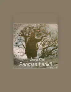 Pehman Lerikliを聴いたり、ミュージックビデオを鑑賞したり、経歴やツアー日程などを確認したりしましょう！