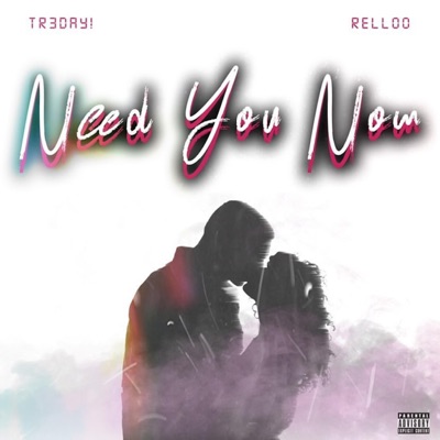 Need You Now ! (feat. Relloo) - Single