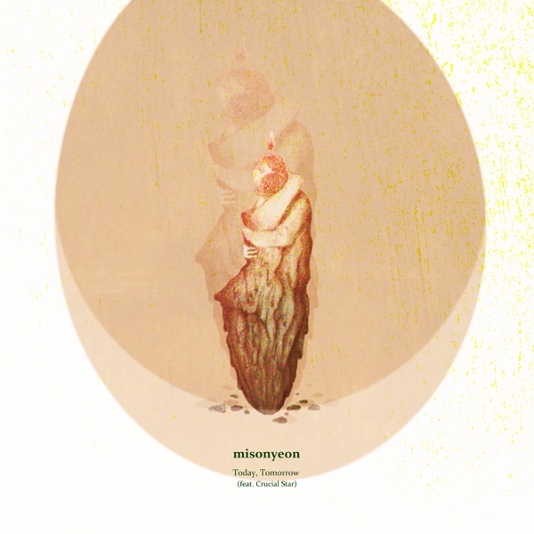 misonyeon – Today, Tomorrow (feat. CRUCiAL STAR) – Single