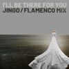 I'll Be There for You (Flamenco Mix) - Single