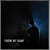 Ly'Jah-Know My Name - Single - iamlyjah