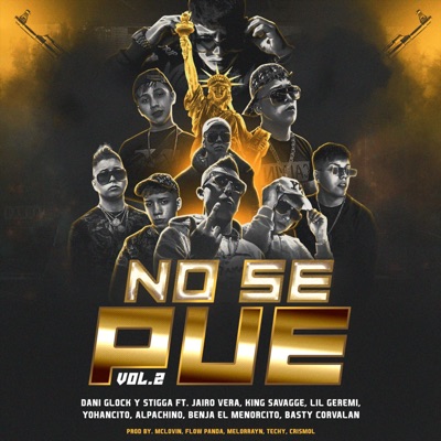 No Se Pue, Vol. 2 (feat. Jairo Vera, King Savagge, Lil Geremi, Yohancito, Bairon Alpachino, Benja el Menorcito & Basty Corvalan) - Single