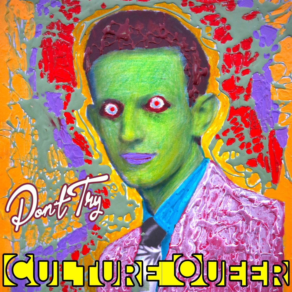 Обложка альбома «Don't Try - Single» — Culture Queer