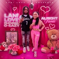 Alright (feat. O-Eazy) [Remix] - Single - Lani Love