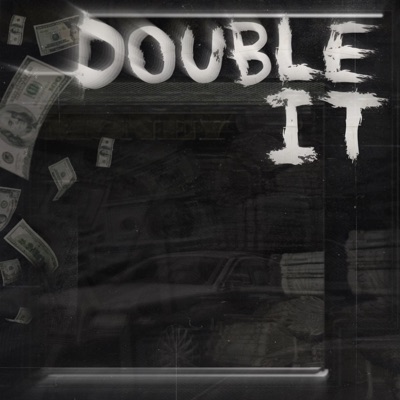 DOUBLE IT - Single (feat. Yxng Ju1ce) - Single