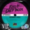 Feel It Deep Inside (VIP) - Dopamine & Sigala lyrics
