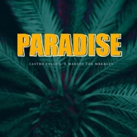 PARADISE (feat. Marcos the MrKrazy) - Single - Castro Salgod