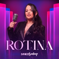 Rotina - Single - Danieze Santiago