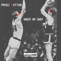 Shoot My Shot (feat. ATTAM) - Single - Prodi Da Prodigal