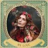 Florence + The Machine - My Love - Edit
