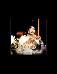 Dengarkan Lê Hiệp, tonton video musik, baca bio, lihat tanggal tur & lainnya!