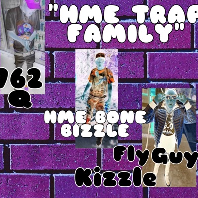 HME TRAP FAMILY (feat. Fly Guy Kizzle & 762q) - Single