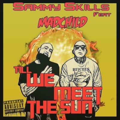 Till We Meet The sun (feat. Madchild) - Single