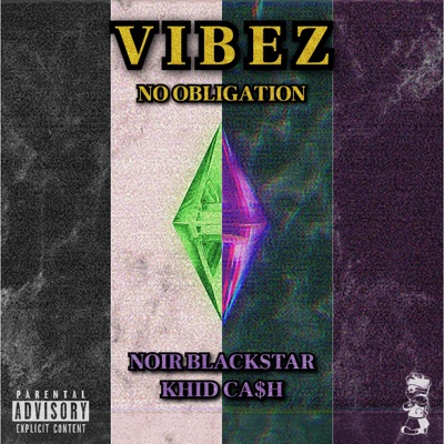 VIBEZ / NO OBLIGATION (feat. Khid Ca$h) [Radio Edit] [Radio Edit] - Single