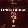 Finer Things