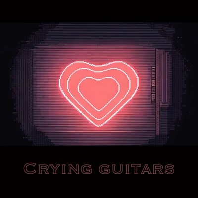 Crying Guitars - Single