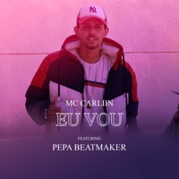 Eu Vou (feat. Pêpa Beatmaker) - Single - Mc Carliin