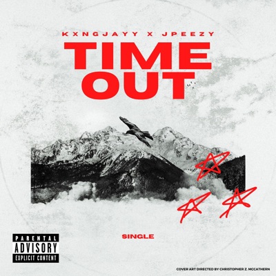 Time Out - Single (feat. Kxng Jayy) - Single