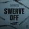 Swerve Off - Mowgs & MIST lyrics