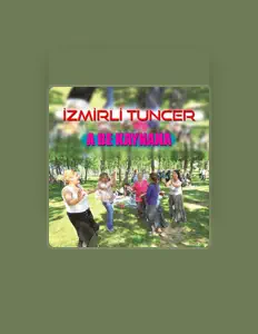 收听 İzmirli Tuncer、观看音乐视频、阅读小传、查看巡演日期等 ！